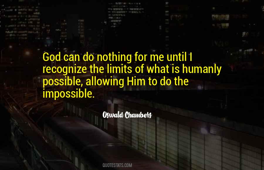 To Do The Impossible Quotes #853175