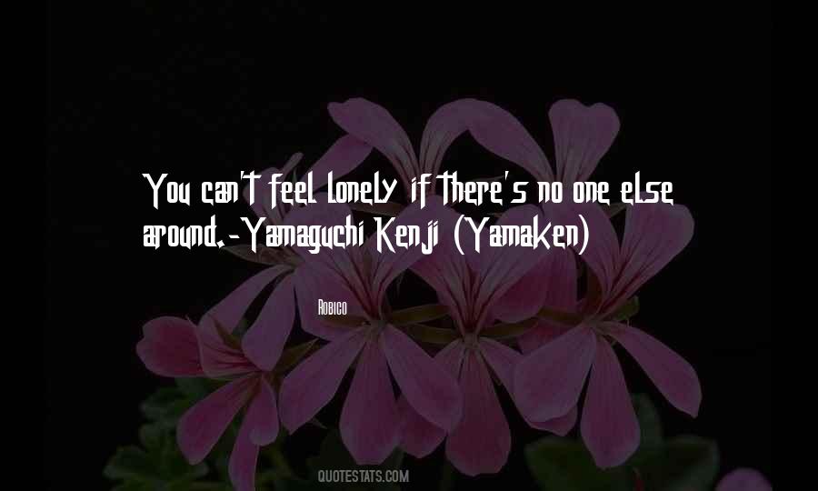 If You Feel Lonely Quotes #232017