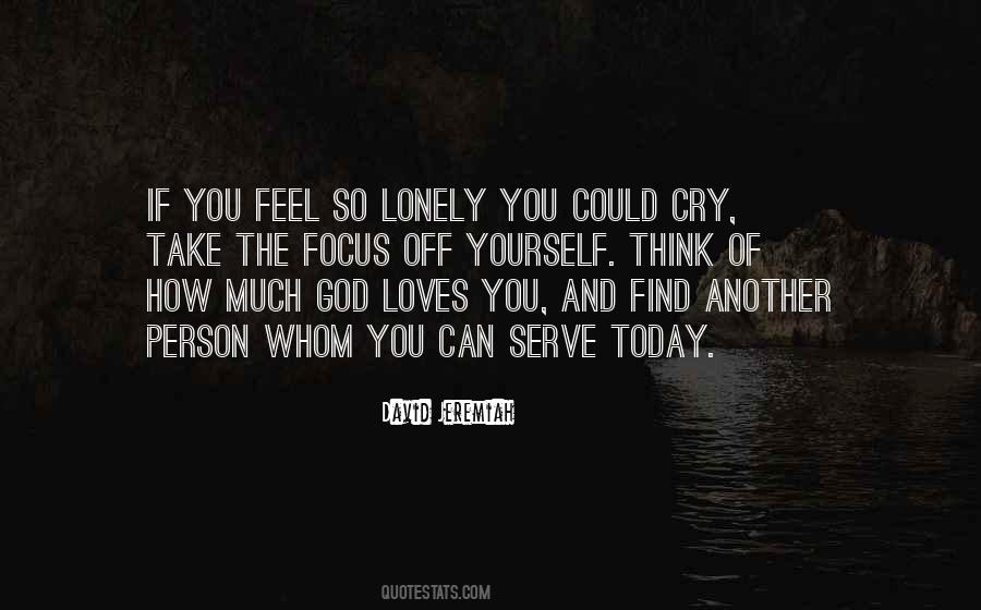 If You Feel Lonely Quotes #23465