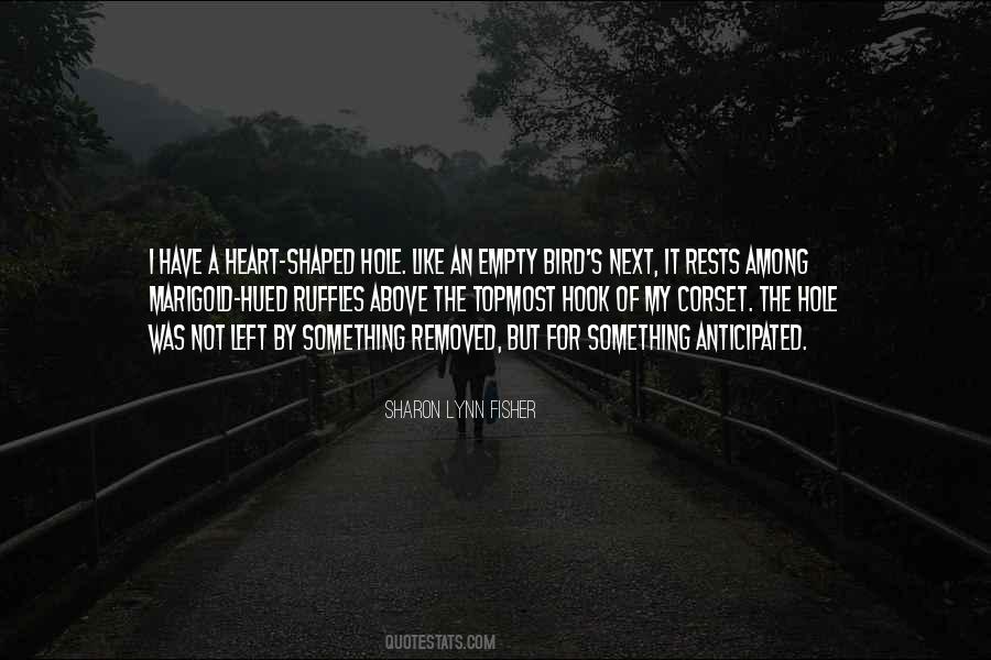 Quotes About An Empty Heart #447570