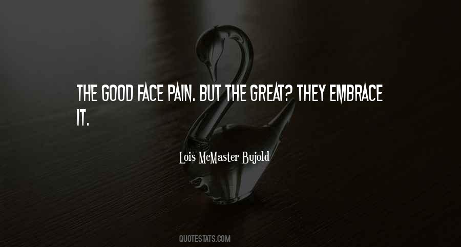 Embrace Pain Quotes #507792