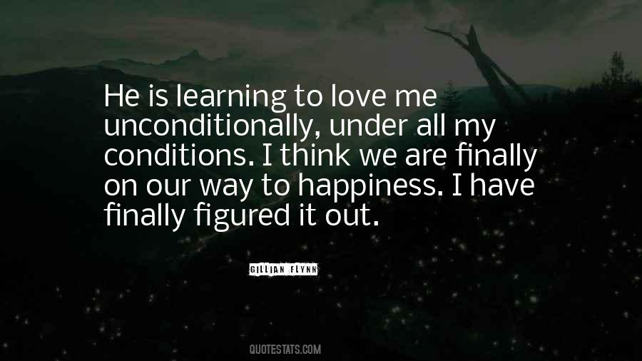 I Love Unconditionally Quotes #1005639