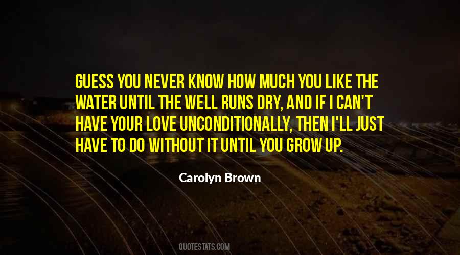 I Love Unconditionally Quotes #1644110