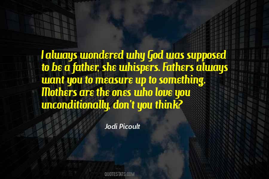 I Love Unconditionally Quotes #301332