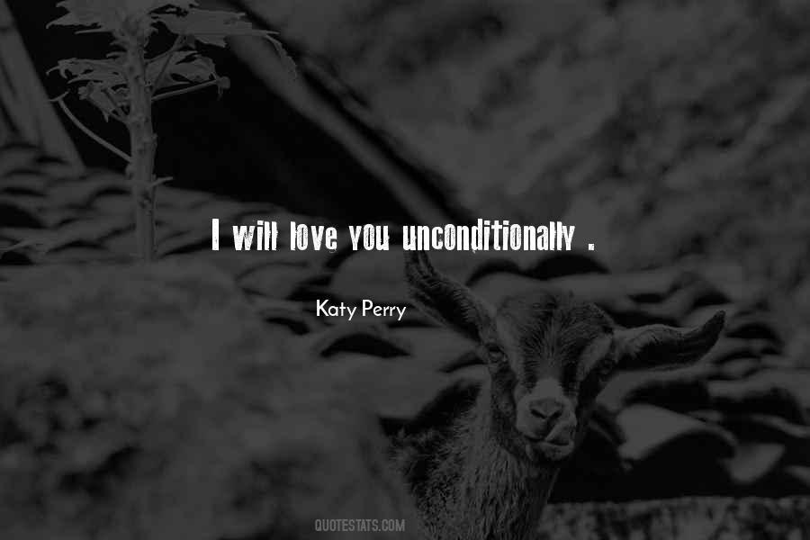 I Love Unconditionally Quotes #793087