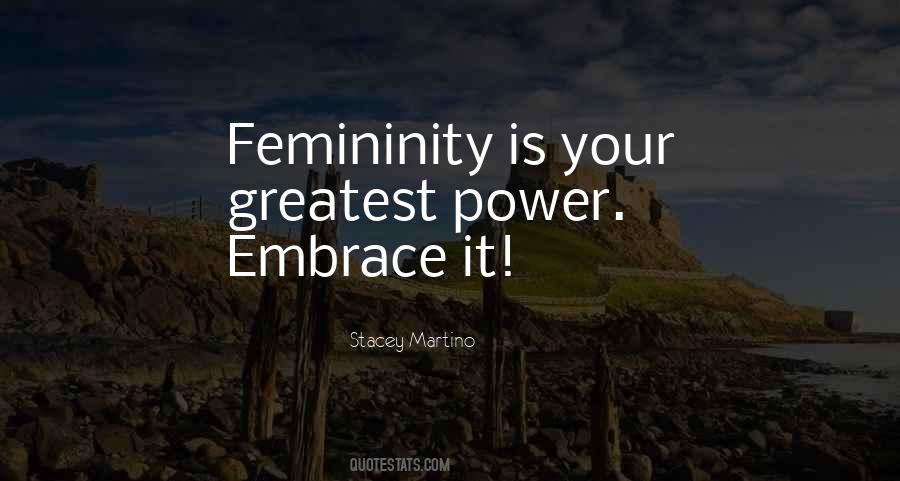 Embrace Your Femininity Quotes #1623053