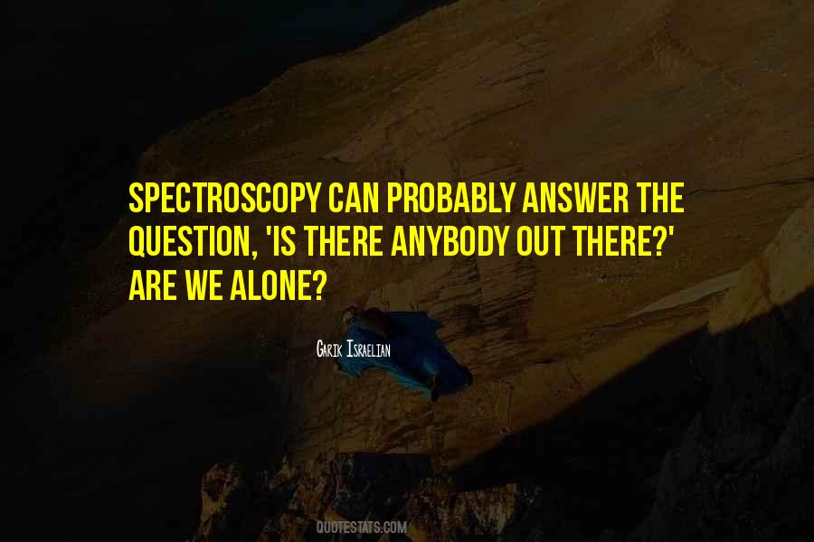Is There Anybody Out There Quotes #421175