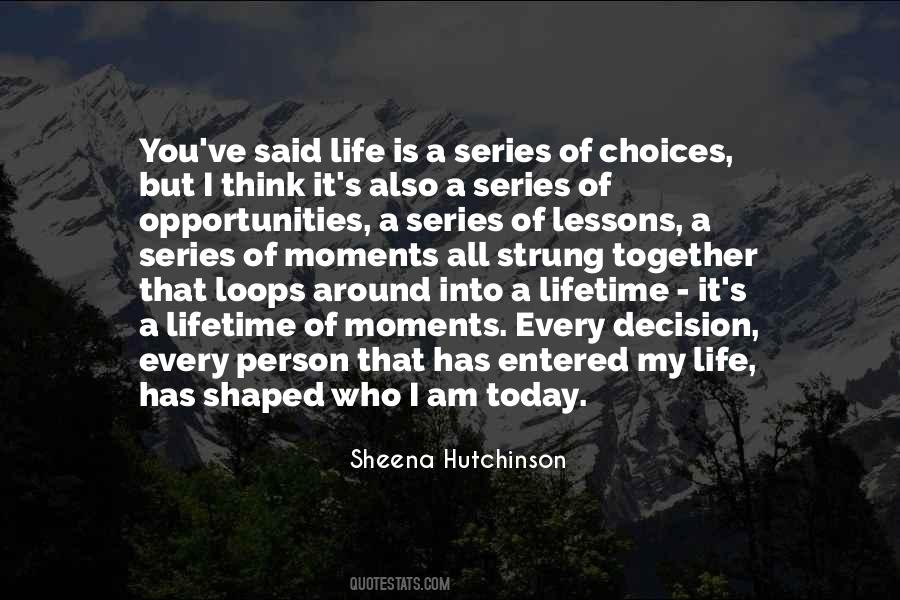Life Is A Series Of Choices Quotes #1113793