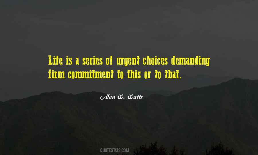 Life Is A Series Of Choices Quotes #1642950