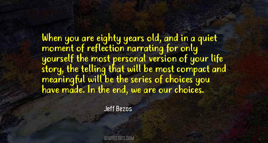 Life Is A Series Of Choices Quotes #1646812