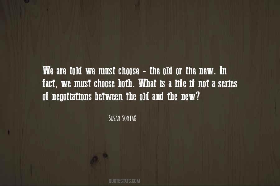 Life Is A Series Of Choices Quotes #1691225