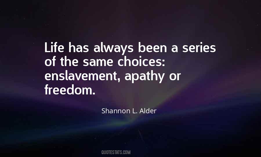 Life Is A Series Of Choices Quotes #1815345
