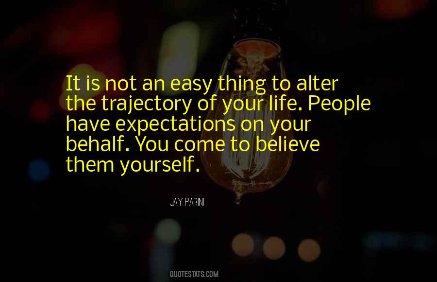 Easy On Yourself Quotes #1295838