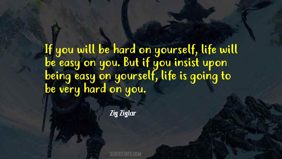 Easy On Yourself Quotes #1555044