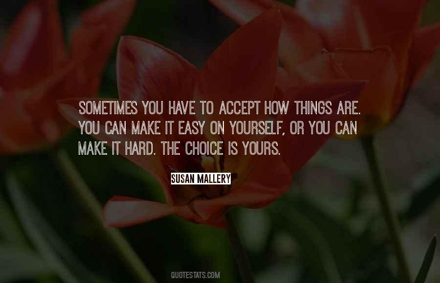 Easy On Yourself Quotes #1786553