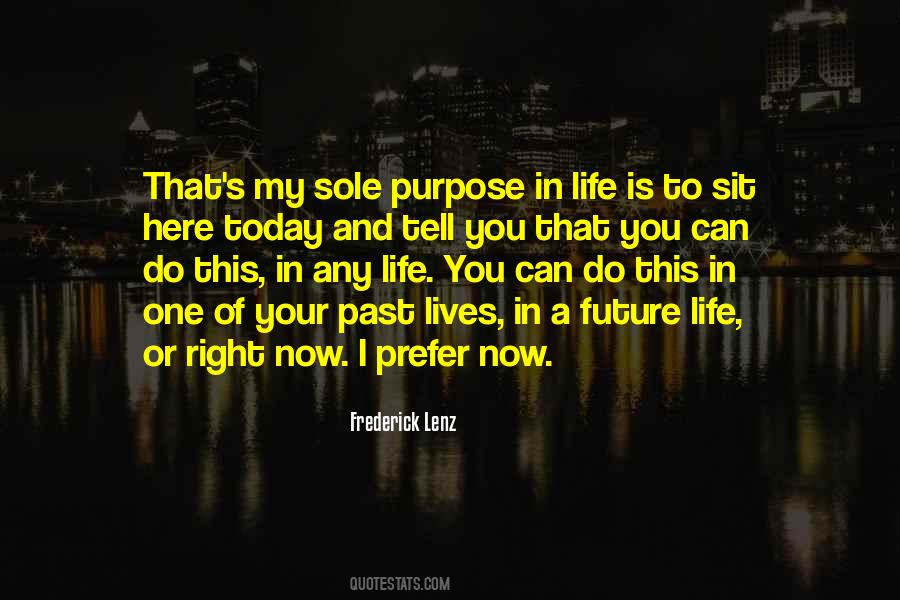 Purpose Of My Life Quotes #1243317