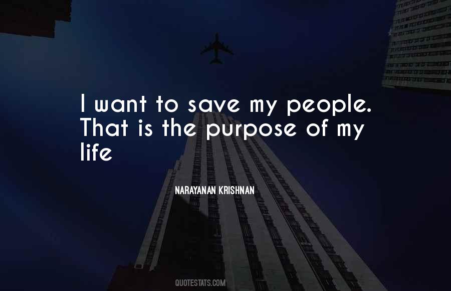 Purpose Of My Life Quotes #662062