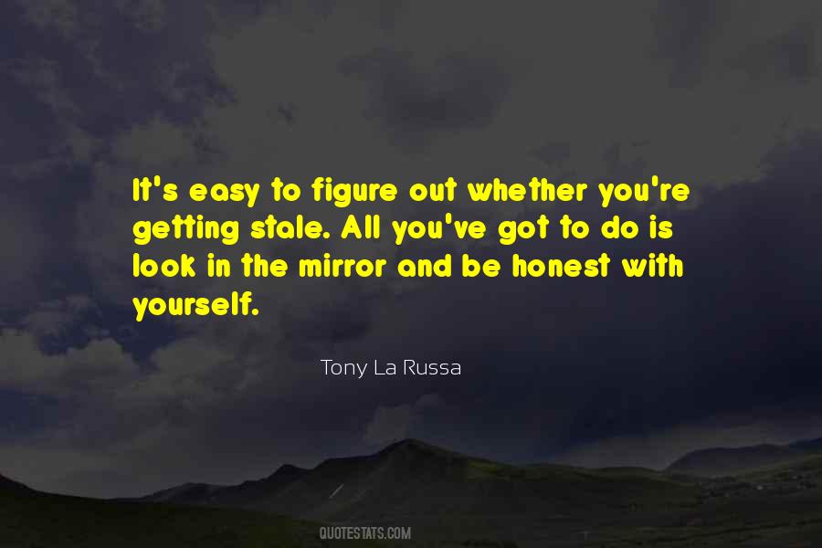 Be Honest To Yourself Quotes #1092769