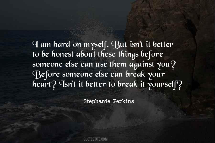 Be Honest To Yourself Quotes #1513494