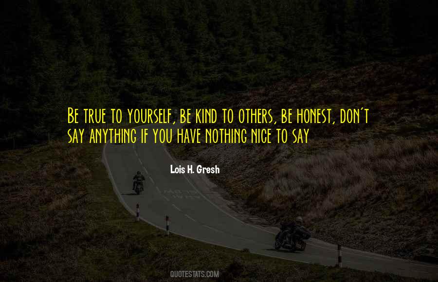 Be Honest To Yourself Quotes #588923