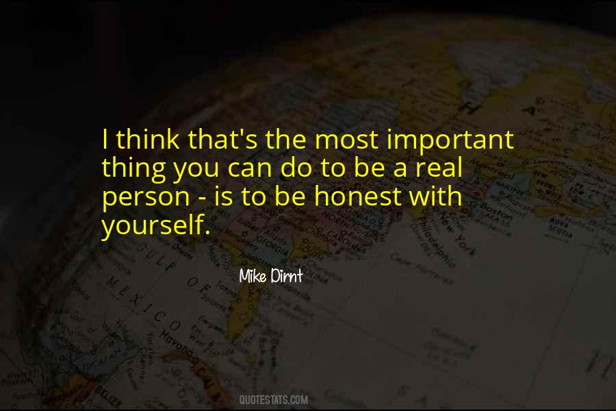Be Honest To Yourself Quotes #609225
