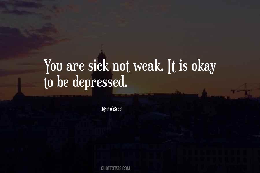You Are Sick Quotes #900949