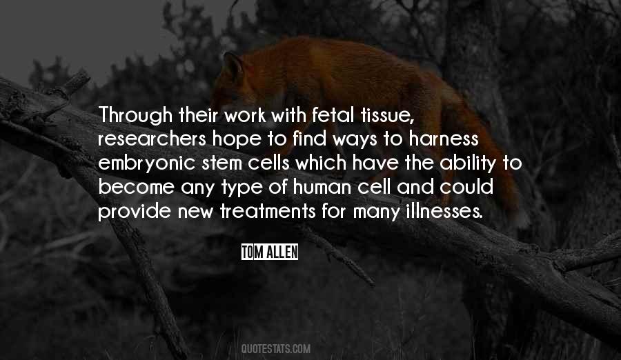 Embryonic Stem Cell Quotes #1457572