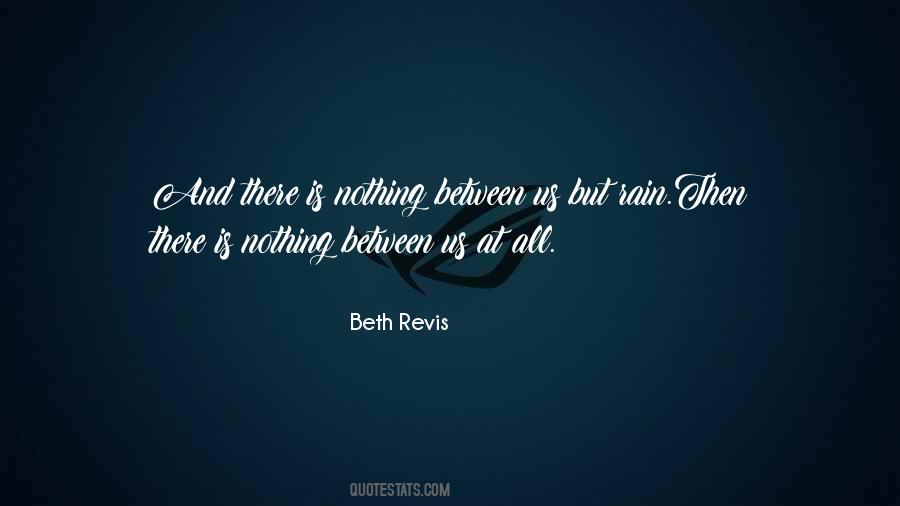 There Is Nothing Between Us Quotes #1480047