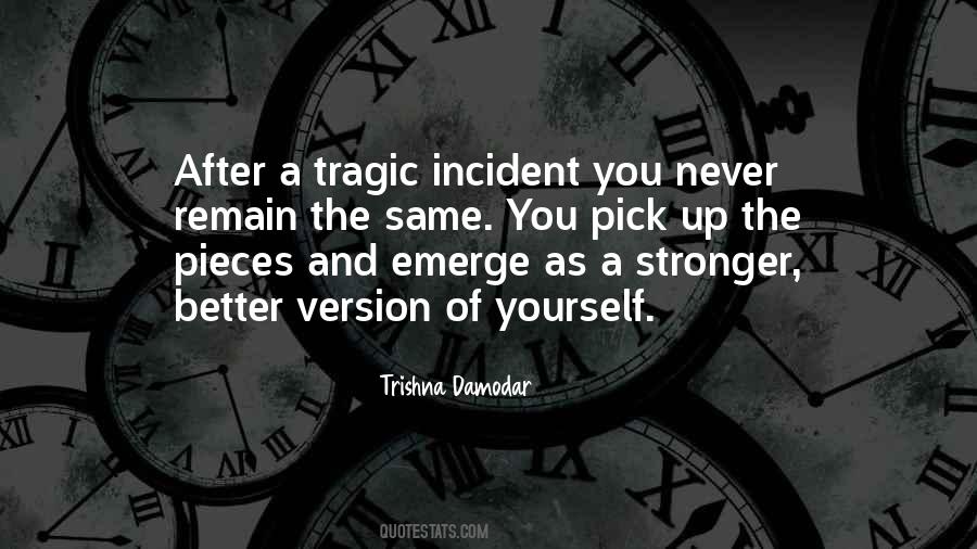 Emerge Stronger Quotes #1761911