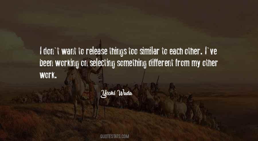 I Want Something Different Quotes #1717533