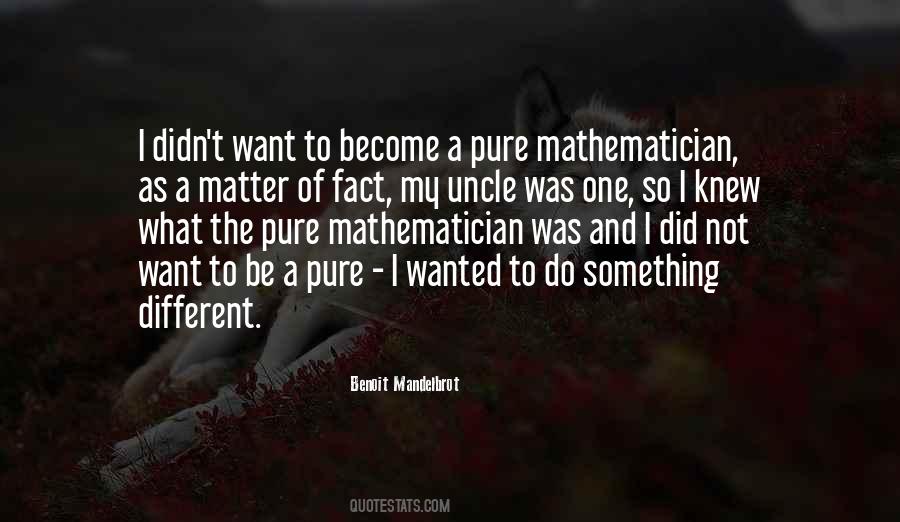I Want Something Different Quotes #247461