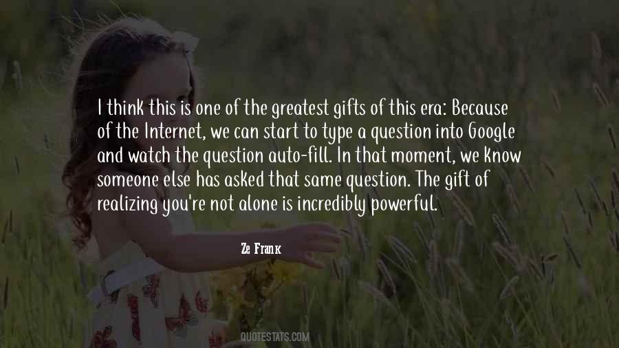 One Of The Greatest Gifts Quotes #11002