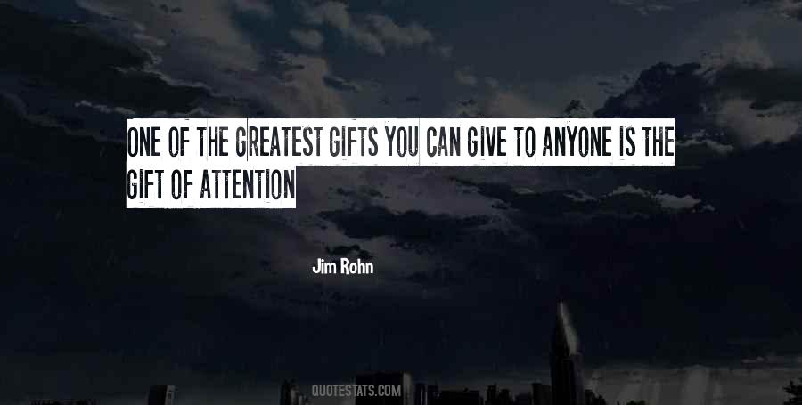 One Of The Greatest Gifts Quotes #1204690