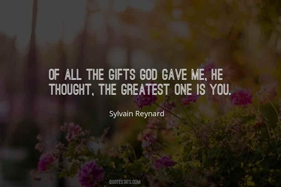 One Of The Greatest Gifts Quotes #1232074
