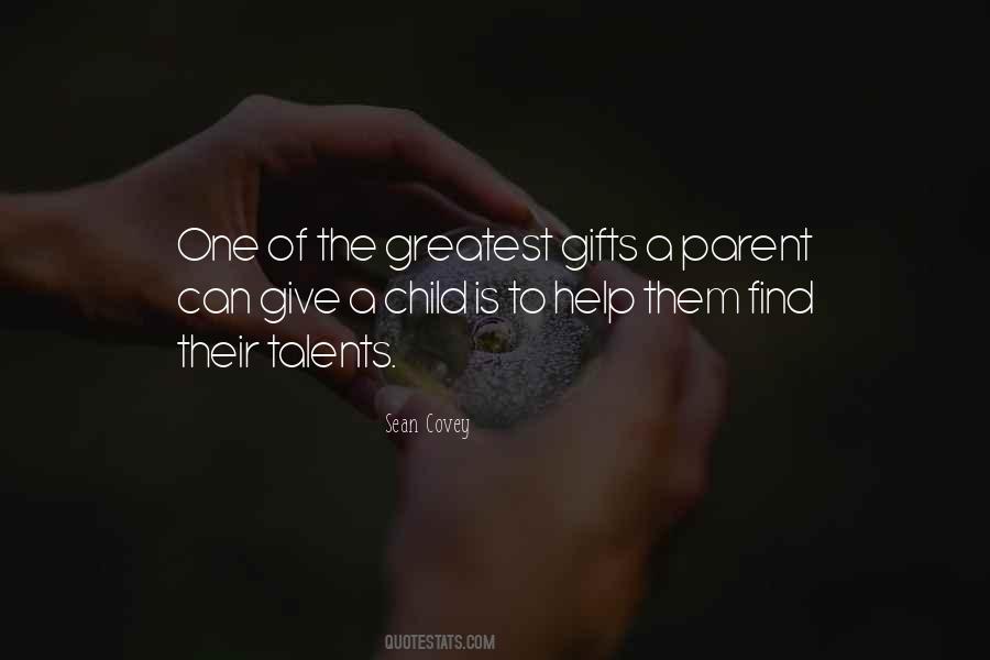 One Of The Greatest Gifts Quotes #1737424