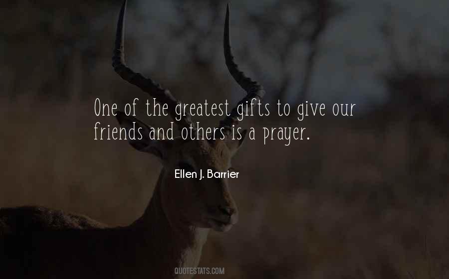 One Of The Greatest Gifts Quotes #1765974