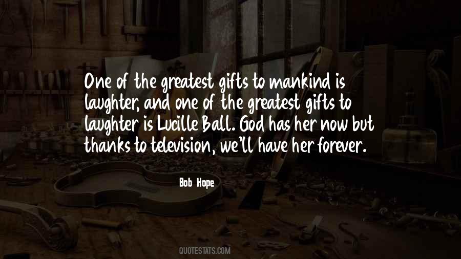 One Of The Greatest Gifts Quotes #865236