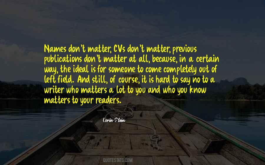 Out Of Left Field Quotes #607750