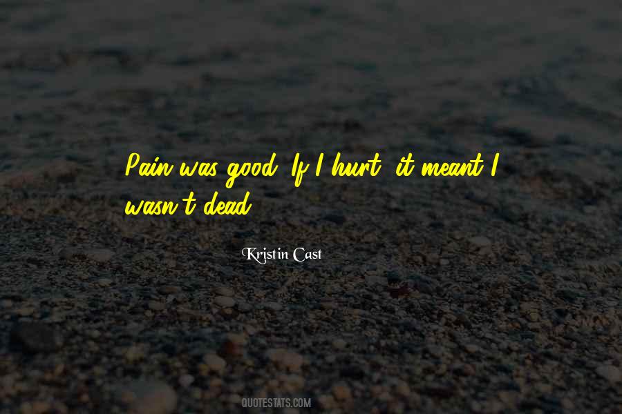 I Hurt Quotes #1317359