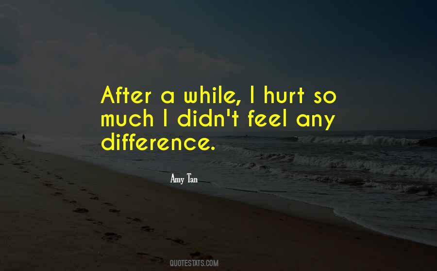 I Hurt Quotes #1512815
