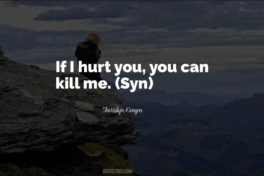 I Hurt Quotes #824966