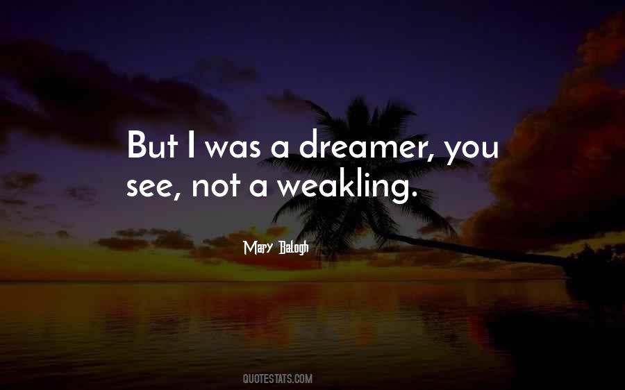 Not A Dreamer Quotes #203500