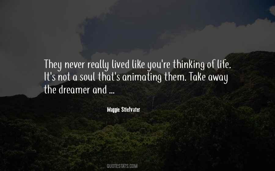 Not A Dreamer Quotes #391698