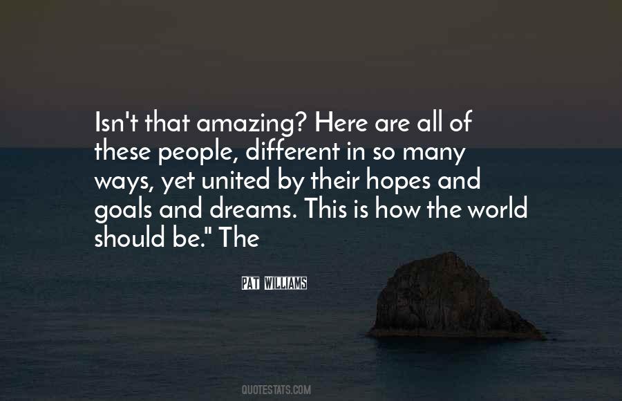 Of All The People In All The World Quotes #1638743