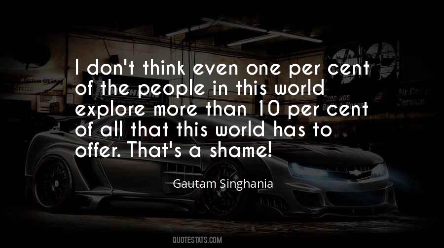 Of All The People In All The World Quotes #263213