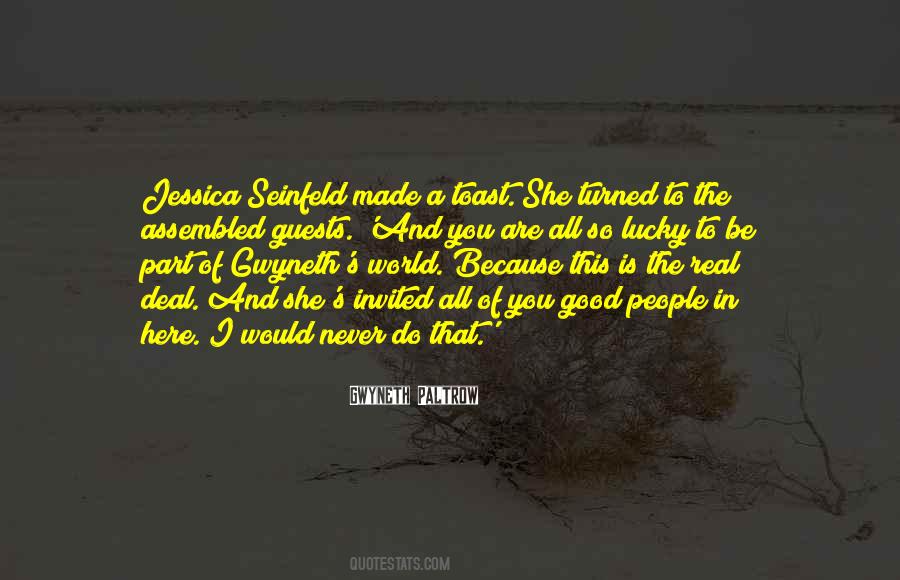 Of All The People In All The World Quotes #352922