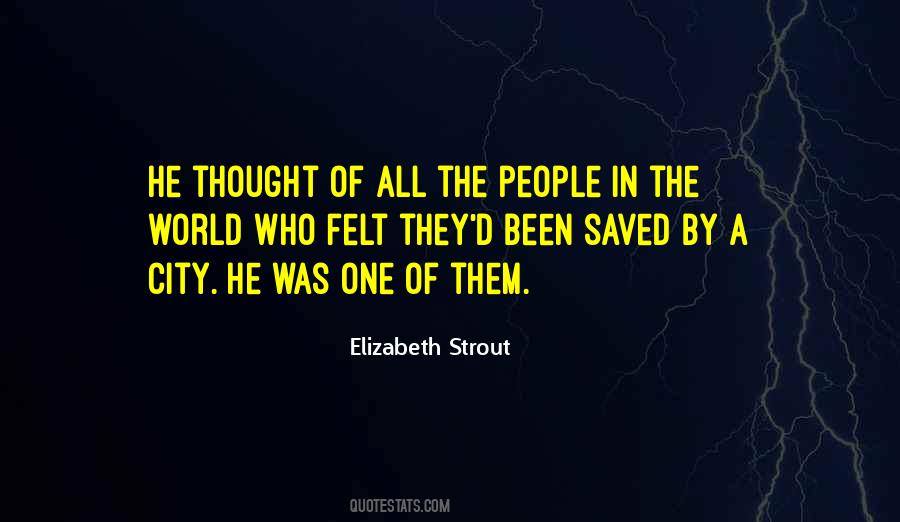 Of All The People In All The World Quotes #720684