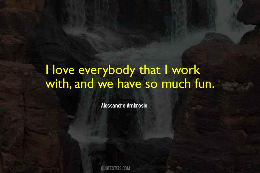Work Without Fun Quotes #96680