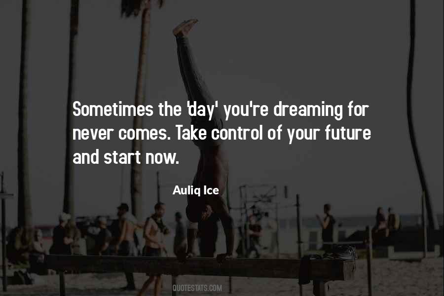 Control Your Day Quotes #241556