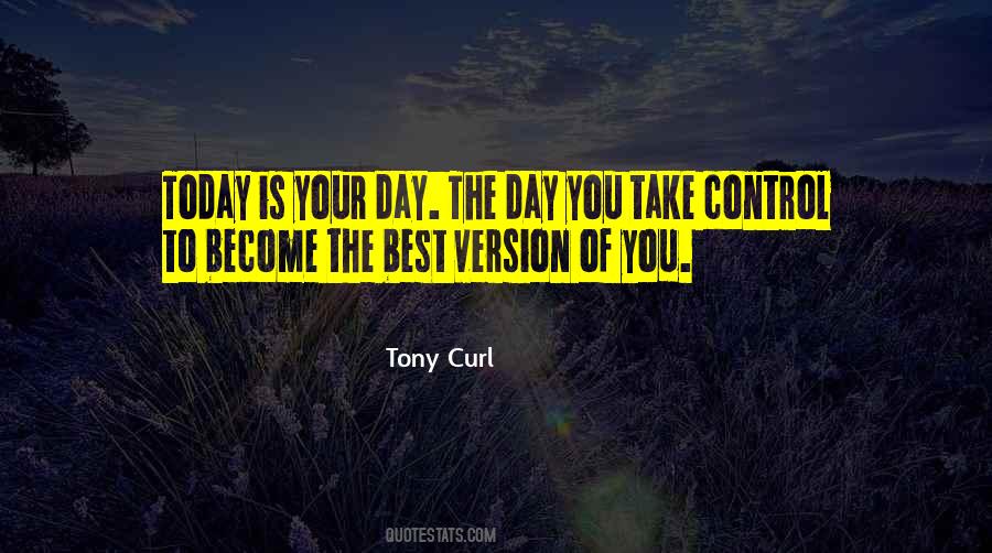 Control Your Day Quotes #746687